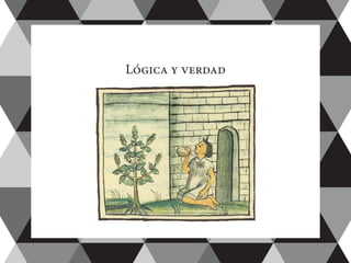 Lógica y verdad
 