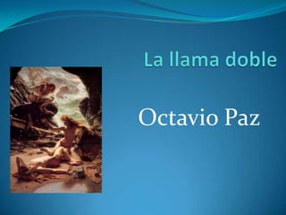 Octavio Paz

 