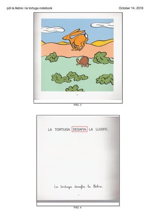 pdi la llebre i la tortuga.notebook October 14, 2016
PÀG. 3
PÀG. 4
 