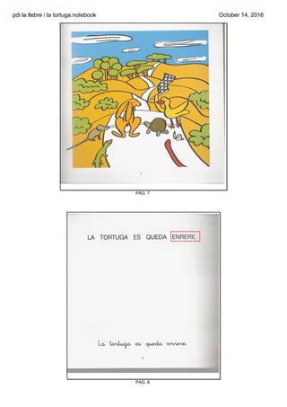 pdi la llebre i la tortuga.notebook October 14, 2016
PÀG. 7
PÀG. 8
 