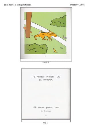 pdi la llebre i la tortuga.notebook October 14, 2016
PÀHG. 13
PÀG. 14
 