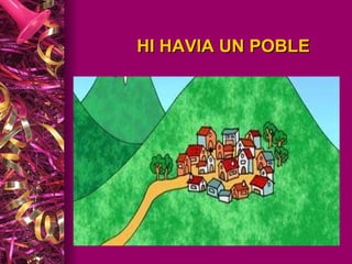 HI HAVIA UN POBLE  
