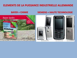 ELEMENTS DE LA PUISSANCE INDUSTRIELLE ALLEMANDEBAYER = CHIMIESIEMENS = HAUTE TECHNOLOGIE