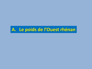 Le poids de l’Ouest rhénan