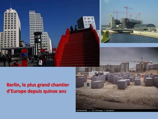 Berlin, le plus grand chantier d’Europe depuis quinze ans
