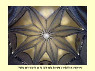 Volta estrellada de la sala dels Barons de Guillem Sagrera 