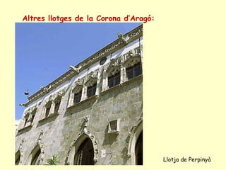 Altres llotges de la Corona d’Aragó: Llotja de Perpinyà 