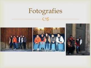 Fotografies
    
 