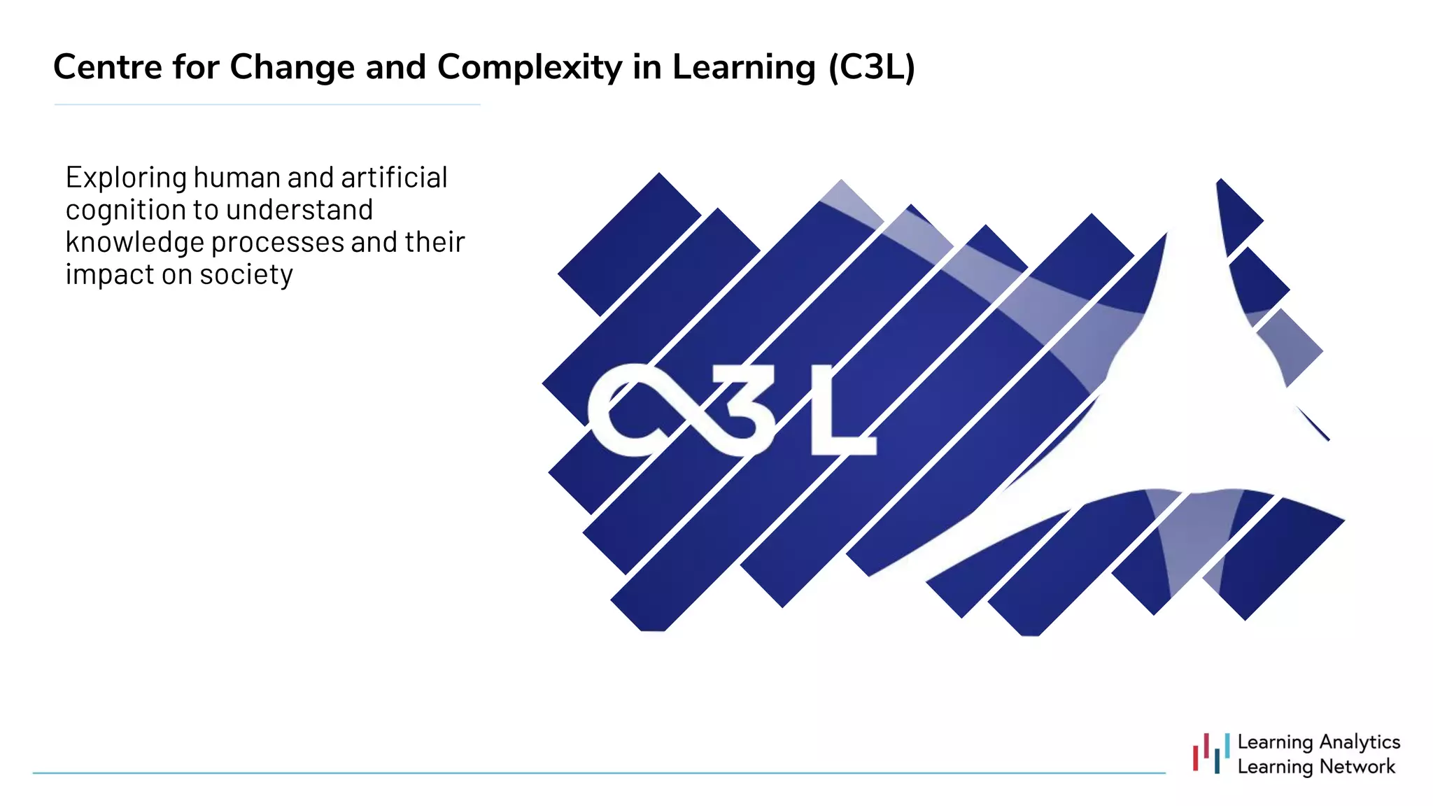 Centre for Change and Complexity in Learning (C3L)
 
