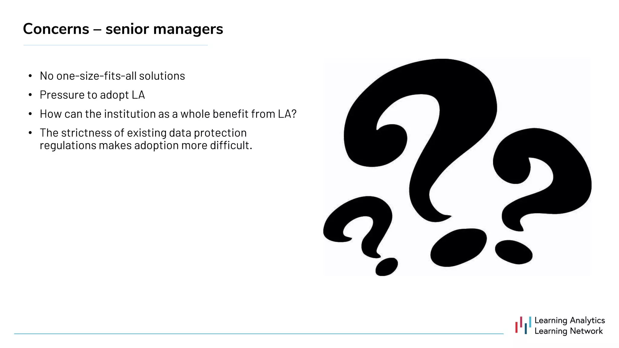 •
•
•
•
Concerns – senior managers
 
