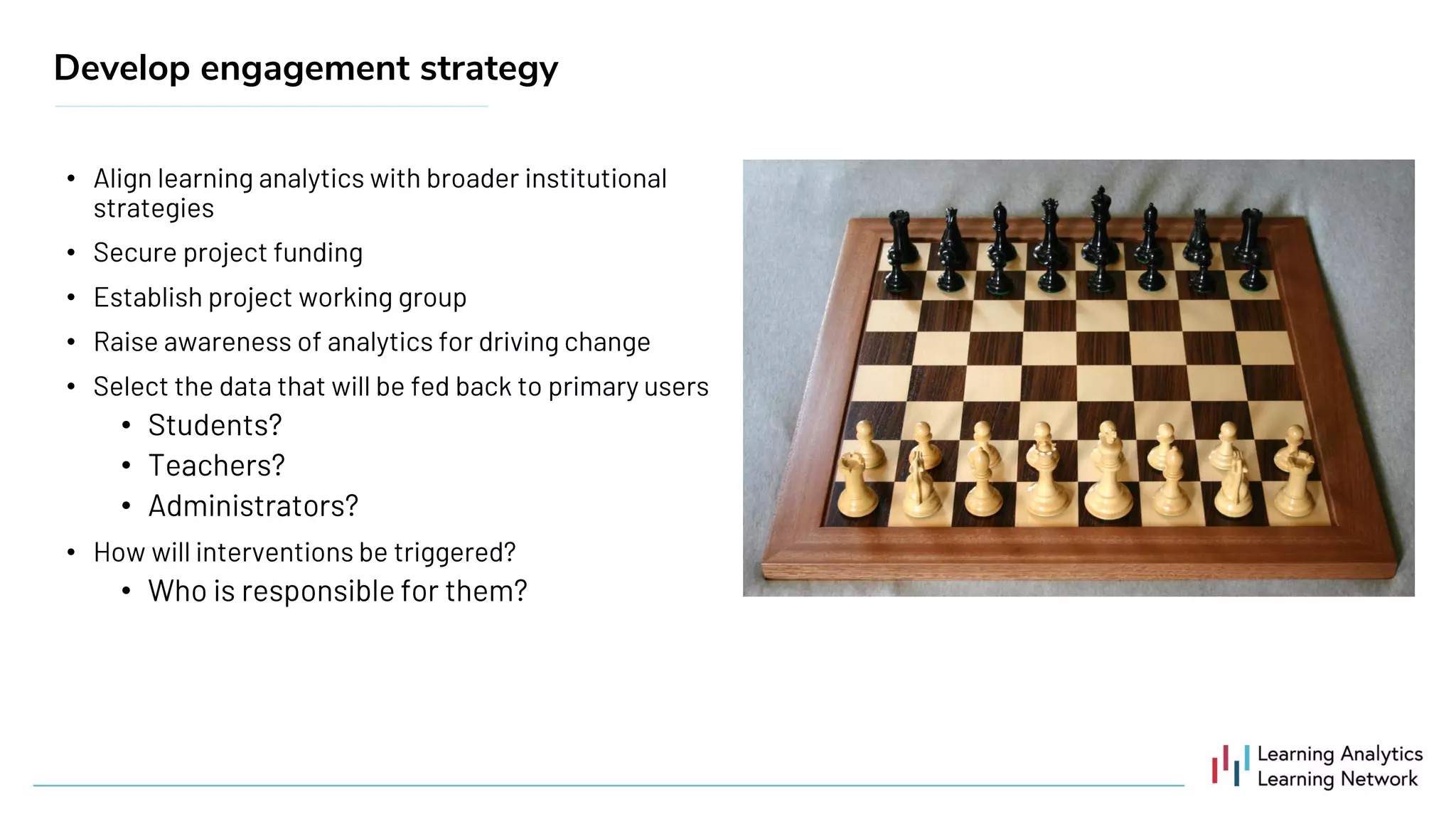 •
•
•
•
•
•
•
•
•
•
Develop engagement strategy
 