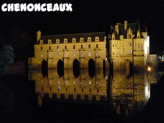 Chenonceaux
 