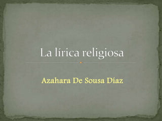 Azahara De Sousa Díaz
 