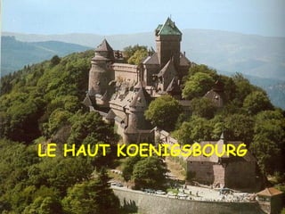 LE HAUT KOENIGSBOURG 