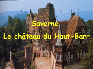 Saverne  Le château du Haut-Barr 