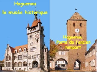 Haguenau le musée historique Haguenau  Porte de l’ancien rempart   