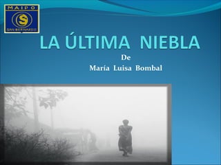 De
María Luisa Bombal
 