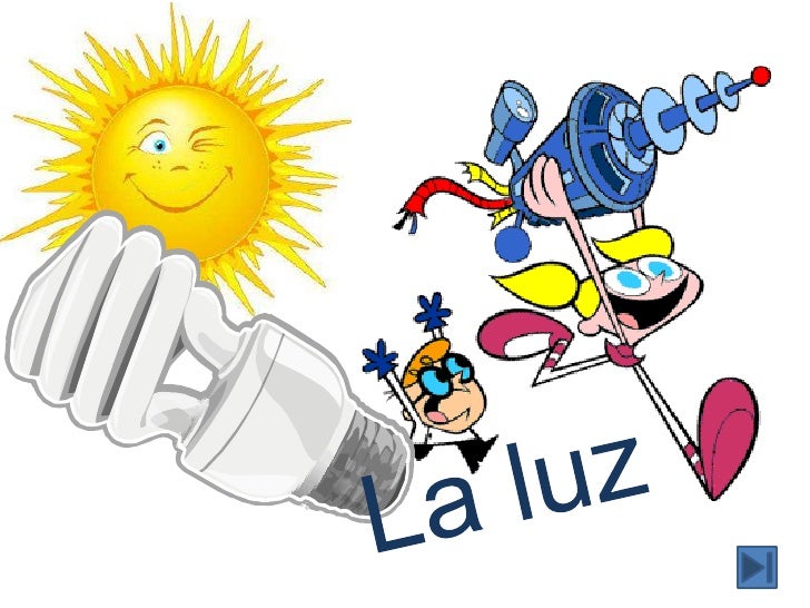 La luz La luz