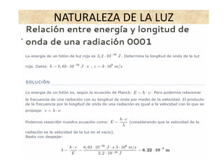NATURALEZA DE LA LUZ
.
 