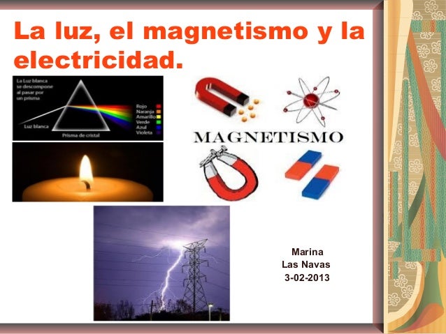 Como Se Relaciona La Electricidad Y El Magnetismo es.slideshare.net
