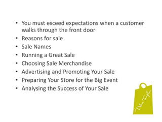 You must exceed expectations when a customer walks through the front door