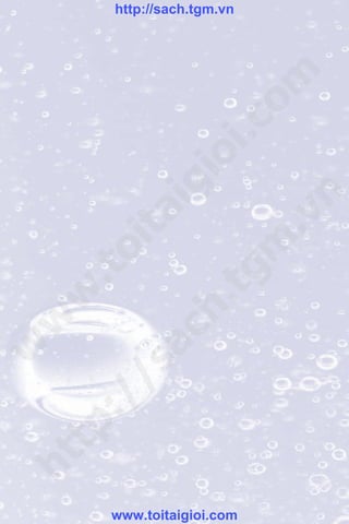 w
w
w
.toitaigioi.com
http://sach.tgm
.vn
http://sach.tgm.vn
www.toitaigioi.com
 