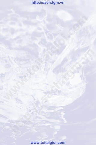 w
w
w
.toitaigioi.com
http://sach.tgm
.vn
http://sach.tgm.vn
www.toitaigioi.com
 