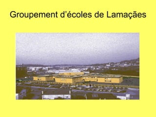 Groupement d’écoles de Lamaçães 