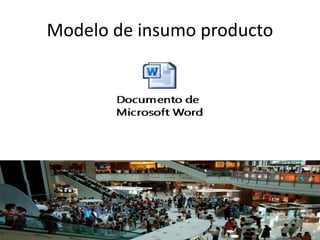 Modelo de insumo producto
 