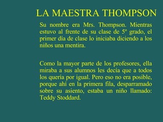 LA MAESTRA THOMPSON ,[object Object],[object Object]