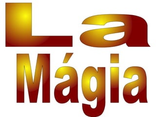 La magia
