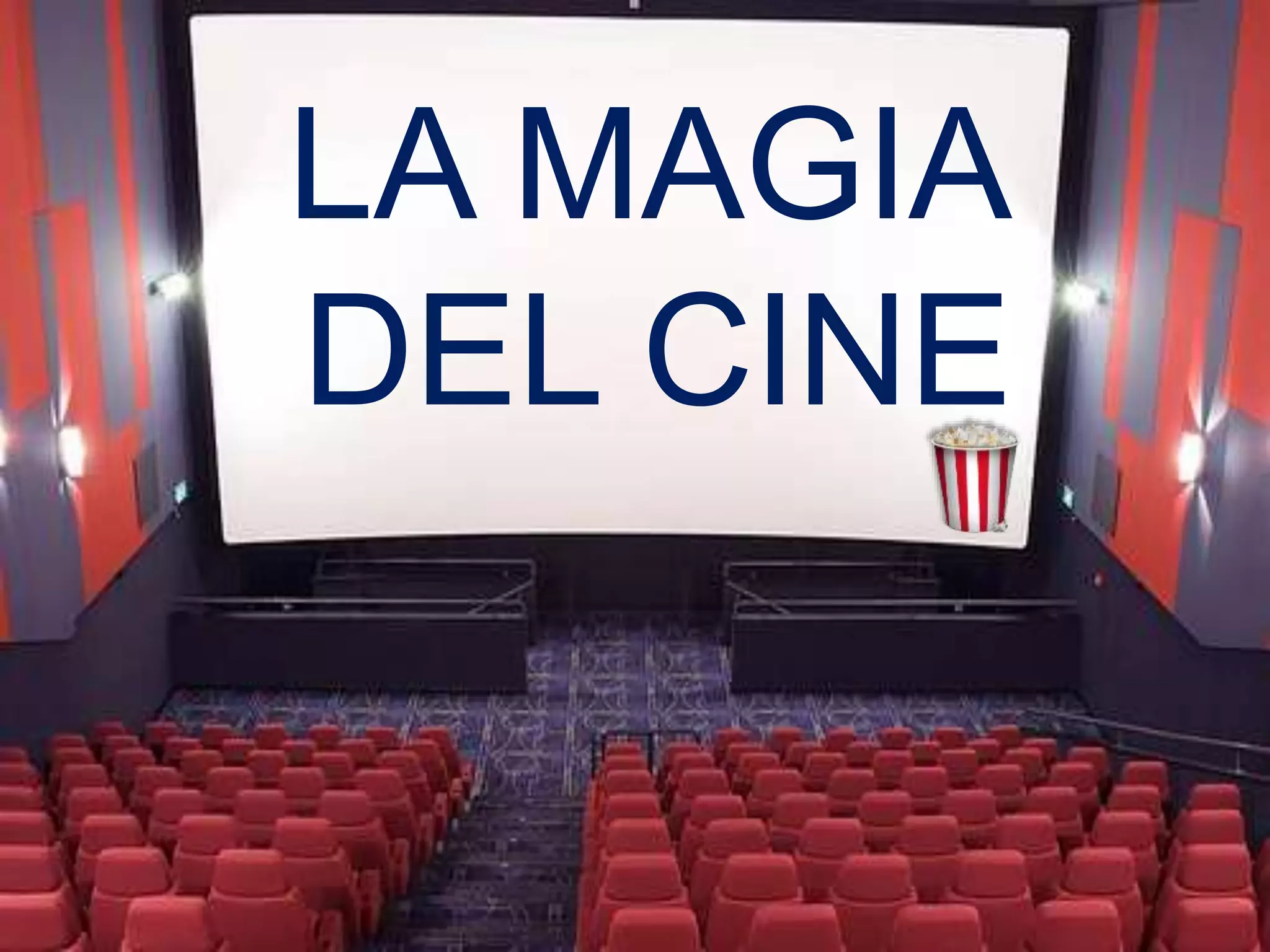 LA MAGIA
DEL CINE