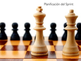 Planiﬁcación del Sprint
 