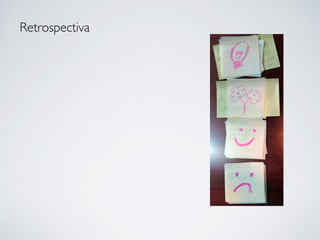 Retrospectiva
 