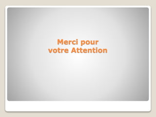 Merci pour
votre Attention
 