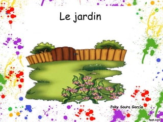 Le jardin
Paky Saura García