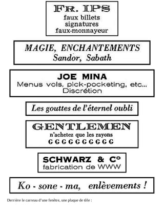 Derrière	le	carreau	d’une	fenêtre,	une	plaque	de	tôle	:
	
 