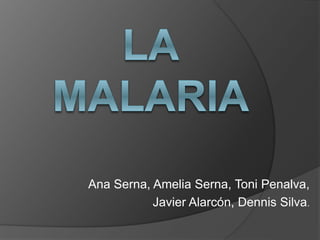 Ana Serna, Amelia Serna, Toni Penalva, 
Javier Alarcón, Dennis Silva. 
 