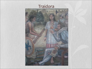 Traidora 
 