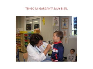 TENGO MI GARGANTA MUY BIEN.
 