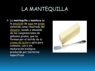 La mantequilla 1 320