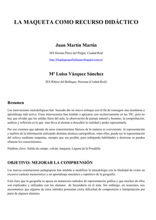 LA MAQUETA COMO RECURSO DIDÁCTICO


                                       Juan Martín Martín
                            ...