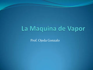 Prof. Ojeda Gonzalo
 