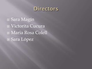    Sara Magín
   Victorita Cucura
   Maria Rosa Colell
   Sara López
 