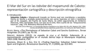 El Mar del Sur en las tabvlae del mapamundi de Caboto:
representación cartográfica y descripción etnográfica
0. Introducci...
