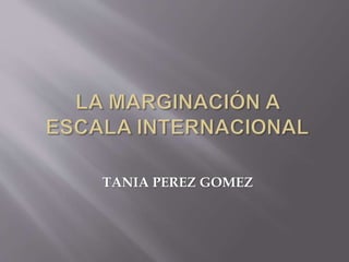 TANIA PEREZ GOMEZ
 