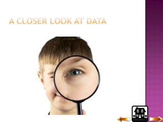 A closer look at data