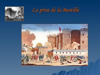 La prise de la Bastille
 
