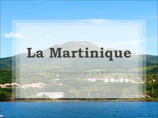 Ch. 3: La Martinique par Mia Wohl