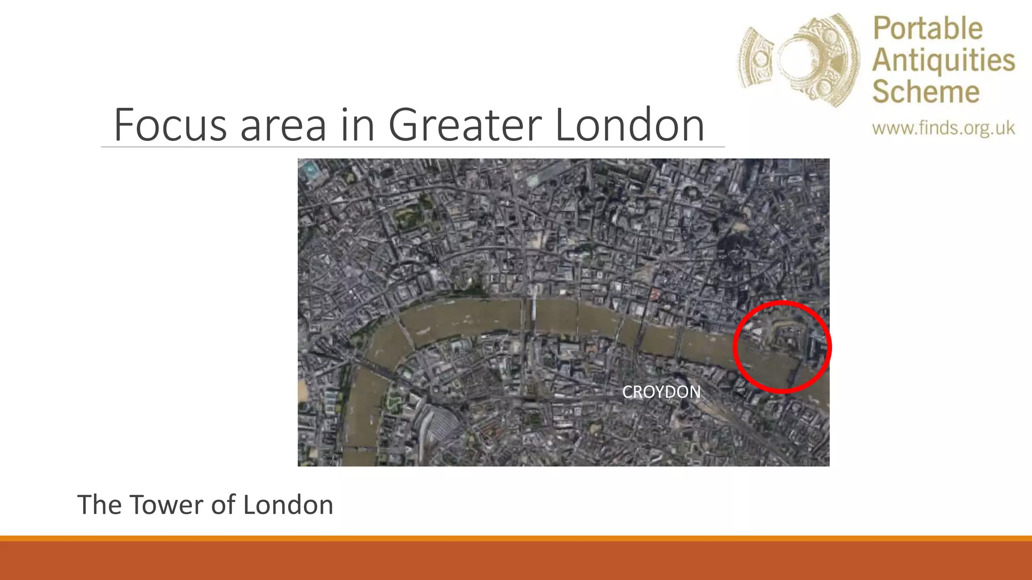 Focus area in Greater London
The Tower of London
CROYDON
BROMLEY
 